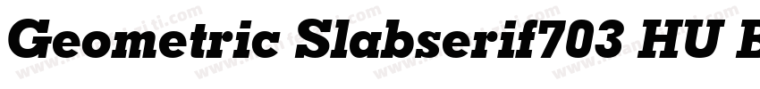 Geometric Slabserif703 HU Bold字体转换